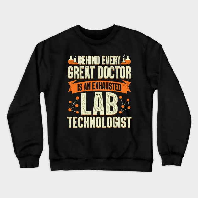 Lab Technologist Laboratory Technician Gift Crewneck Sweatshirt by Dolde08